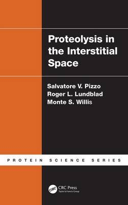 Proteolysis in the Interstitial Space -  Roger L. Lundblad,  Salvatore V. Pizzo,  Monte S. Willis