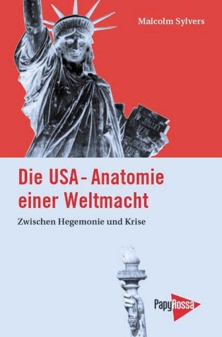 Die USA - Anatomie einer Weltmacht