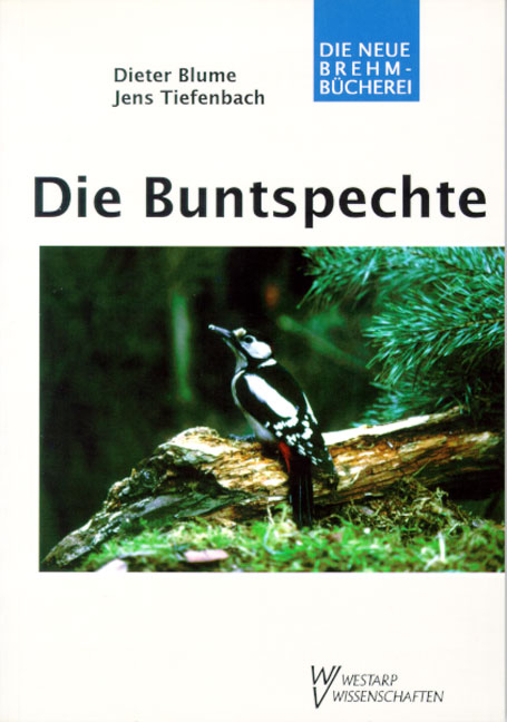 Die Buntspechte - Dieter Blume, Jens Tiefenbach