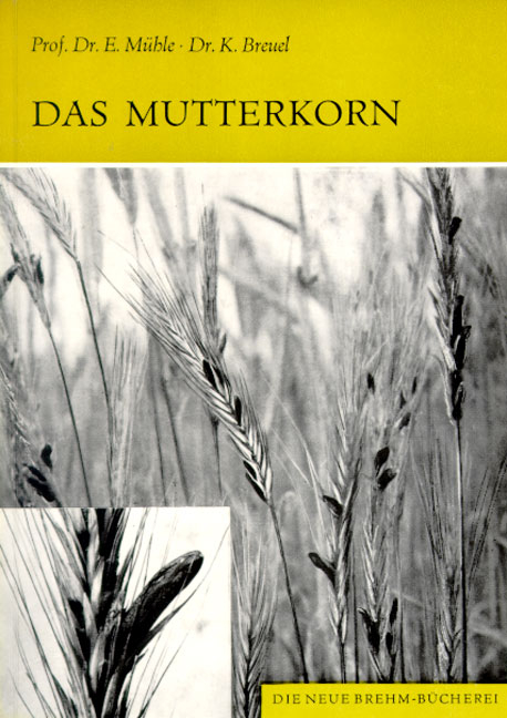 Das Mutterkorn - Erich M&uuml;hle