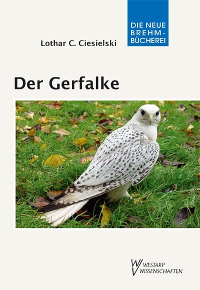 Der Gerfalke - Lothar C Ciesielski