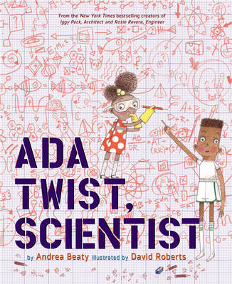 Ada Twist, Scientist -  Beaty Andrea Beaty