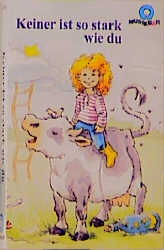 Keiner ist so stark wie du - Elke Br&auml;unling, Siegfried Schreck, Paul G Walter