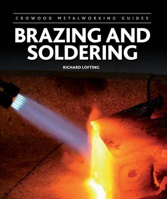 Brazing and Soldering - Richard Lofting