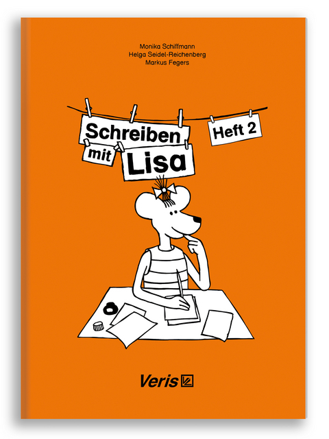 Schreiben mit Lisa. Heft 2 - Markus Fegers, Helga Seidel-Reichenberg, Monika Schiffmann