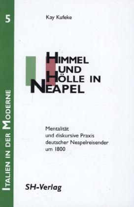 Himmel und Hölle in Neapel - Kay Kufeke