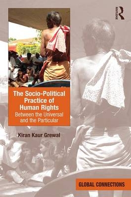 Socio-Political Practice of Human Rights -  Kiran Kaur Grewal