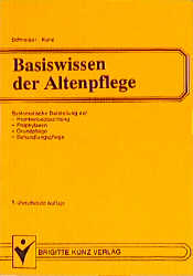 Basiswissen der Altenpflege - Rainer Schneider, Winfried Kunz