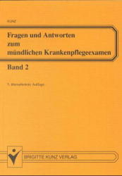 Fragen und Antworten zum m&uuml;ndlichen Krankenpflegeexamen: Krankenpflege und Krankheitslehre aus allen Bereichen der Inneren Medizin einschlie&szlig;lich Infe