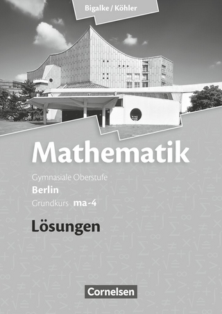 Bigalke/Köhler: Mathematik - Berlin - Ausgabe 2010 - Grundkurs 4. Halbjahr