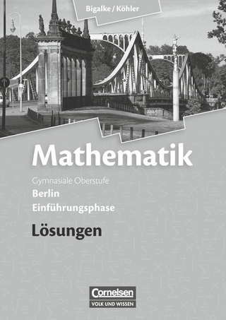 Bigalke/Köhler: Mathematik - Berlin - Ausgabe 2010 - Einführungsphase