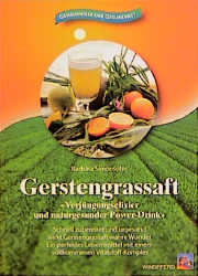 Gerstengrassaft - Barbara Simonsohn