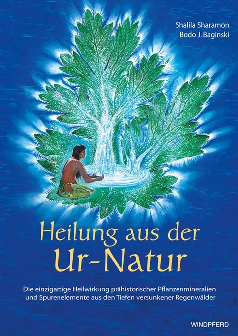 Heilung aus der Ur-Natur - Shalila Sharamon, Bodo J Baginski