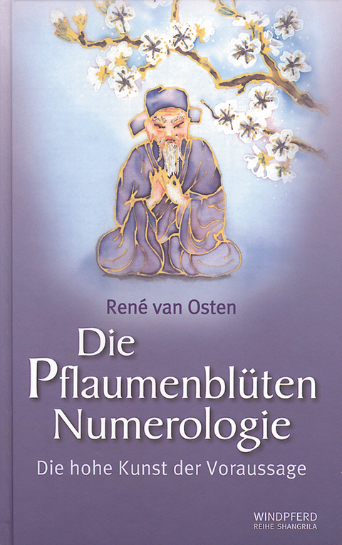 Die Pflaumenbl&uuml;ten Numerologie - Ren&eacute; van Osten