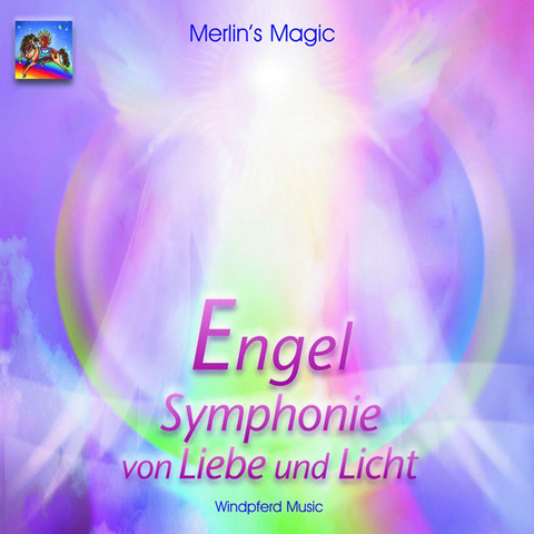 Engel - Symphonie von Liebe und Licht -  Merlin's Magic