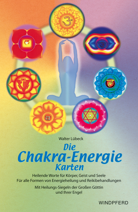 Die Chakra-Energie-Karten - Walter L&uuml;beck
