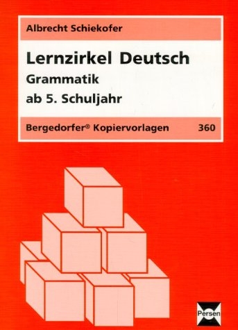 Lernzirkel Deutsch - Grammatik - Albrecht Schiekofer
