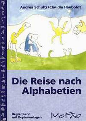 Die Reise nach Alphabetien - Andrea Schultz, Claudia Hauboldt