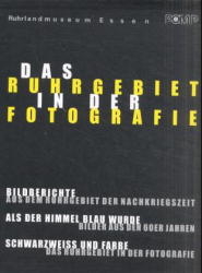 Das Ruhrgebiet in der Fotografie, 3 Bde.