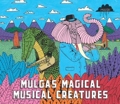 Mulga's Magical Musical Creatures -  Mulga
