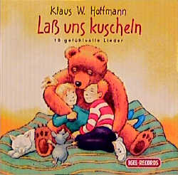 Lass uns kuscheln! - Klaus W. Hoffmann