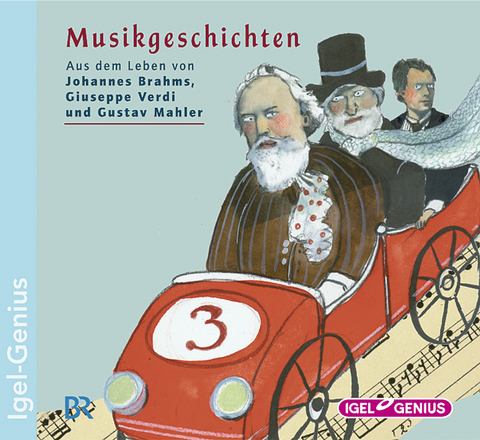 Musikgeschichten: Aus dem Leben von Johannes Brahms, Giuseppe Verdi und Gustav Mahler - Sylvia Schreiber, Markus Vanhoefer