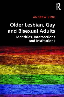 Older Lesbian, Gay and Bisexual Adults -  Andrew King