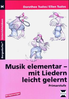 Musik elementar - mit Liedern leicht gelernt
