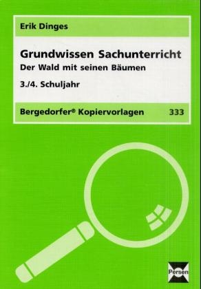 Grundwissen Sachunterricht / Der Wald mit seinen Bäumen