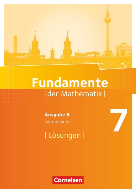 Fundamente der Mathematik - Ausgabe B ab 2017 - 7. Schuljahr
