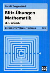 Blitz-Übungen Mathematik - ab 4. Schuljahr
