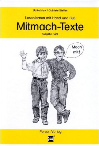 Lesenlernen mit Hand und Fuss - Mitmach-Texte. Ein mehrdimensionaler Leselehrgang im handlungsorientiertenStationsverlauf / Ausgabe Nord