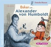 Oskar trifft Alexander von Humboldt