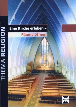 Eine Kirche erleben - Räume öffnen