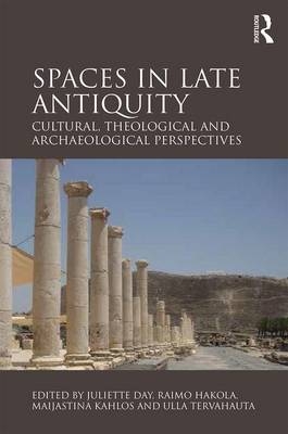 Spaces in Late Antiquity - 