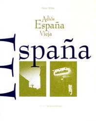 Adi&oacute;s Espa&ntilde;a Vieja - Peter Witte