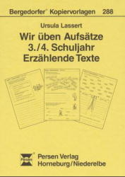 Wir üben Aufsätze - 3./4. Schuljahr - Erzählende Texte
