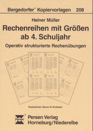 Rechenreihen mit Gr&ouml;ssen ab 4. Schuljahr - Heiner M&uuml;ller
