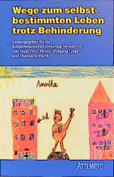 Wege zum selbstbestimmten Leben trotz Behinderung