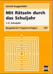 Mit R&auml;tseln durch das Schuljahr - 1./2. Schuljahr - Gerold Guggenb&uuml;hl