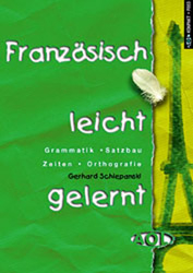 Franz&ouml;sisch leicht gelernt - Gerhard Schiepanski