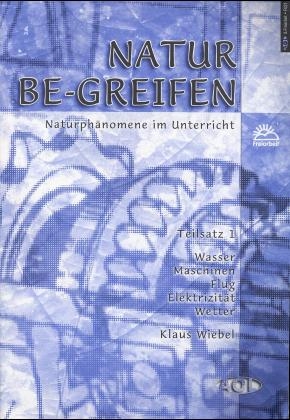 Natur be-greifen, Teilsätze 1-4 u. Lehrerbände 1-4
