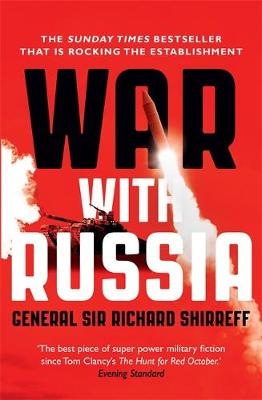 War With Russia -  General Sir Richard Shirreff