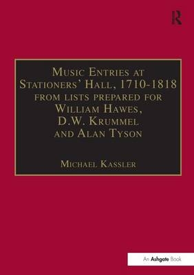 Music Entries at Stationers' Hall, 1710-1818 -  Michael Kassler
