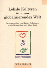 Lokale Kulturen in einer globalisierenden Welt - 