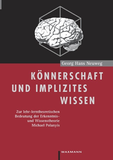 K&ouml;nnerschaft und implizites Wissen - Georg Hans Neuweg