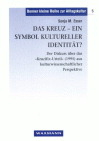 Das Kreuz - ein Symbol kultureller Identität?