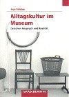 Alltagskultur im Museum - Anja Sch&ouml;ne
