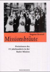 Missionsbr&auml;ute - Dagmar Konrad