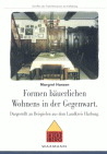 Formen bäuerlichen Wohnens in der Gegenwart